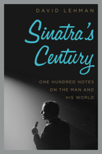 Sinatra's Century David Lehman